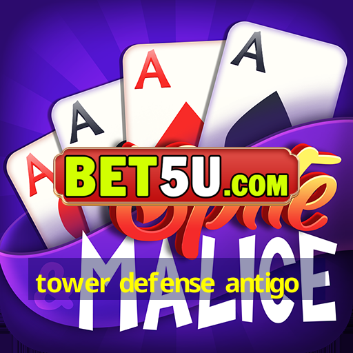 tower defense antigo